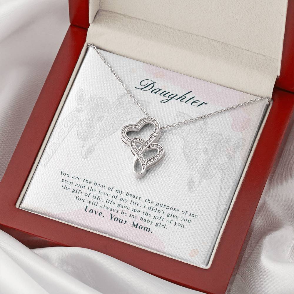 Daughter-You Are The Beat Of My Heartthe Purpose Of My Step And The Love Of My Life.I Didnt Give You The Gift Of Life Double Hearts Necklace