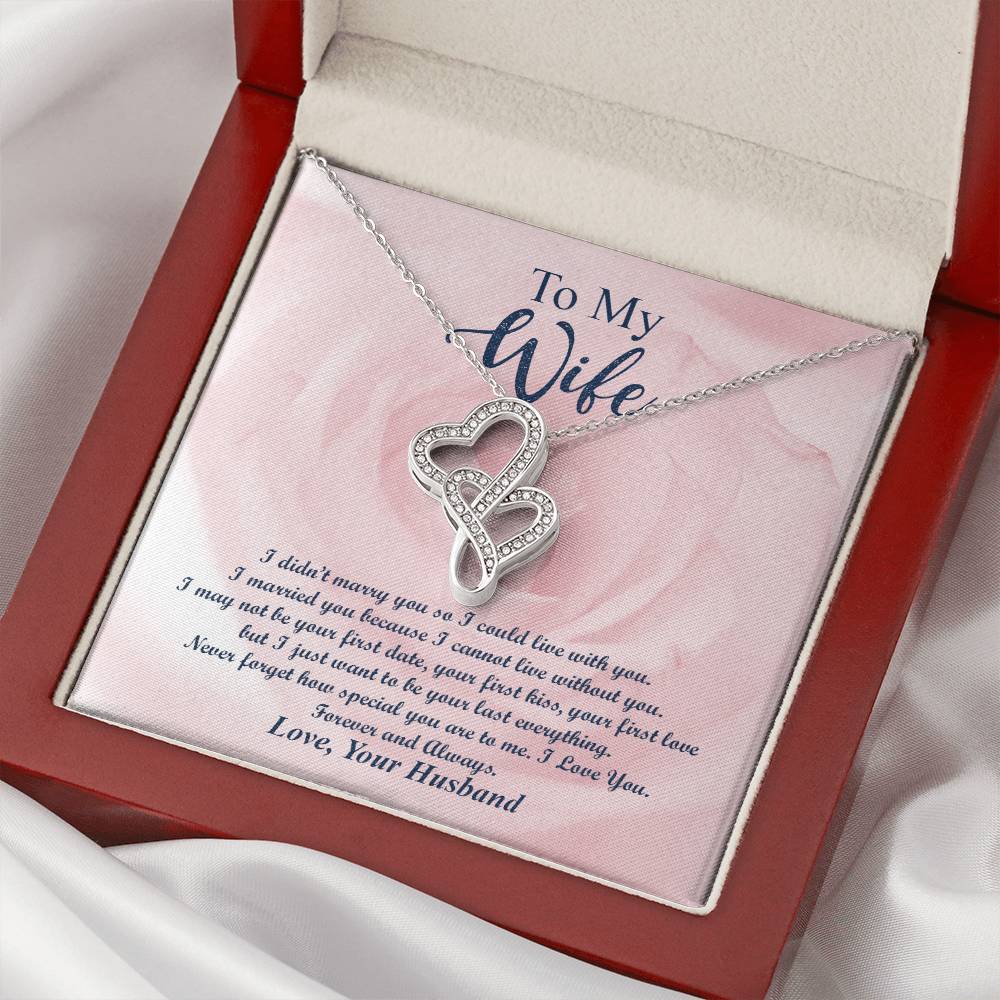 To My Wife Never Forget How Special You Are To Me. I Love You. Forever And Always - Anniversary Gift For Wife Gift For Double Hearts Necklace