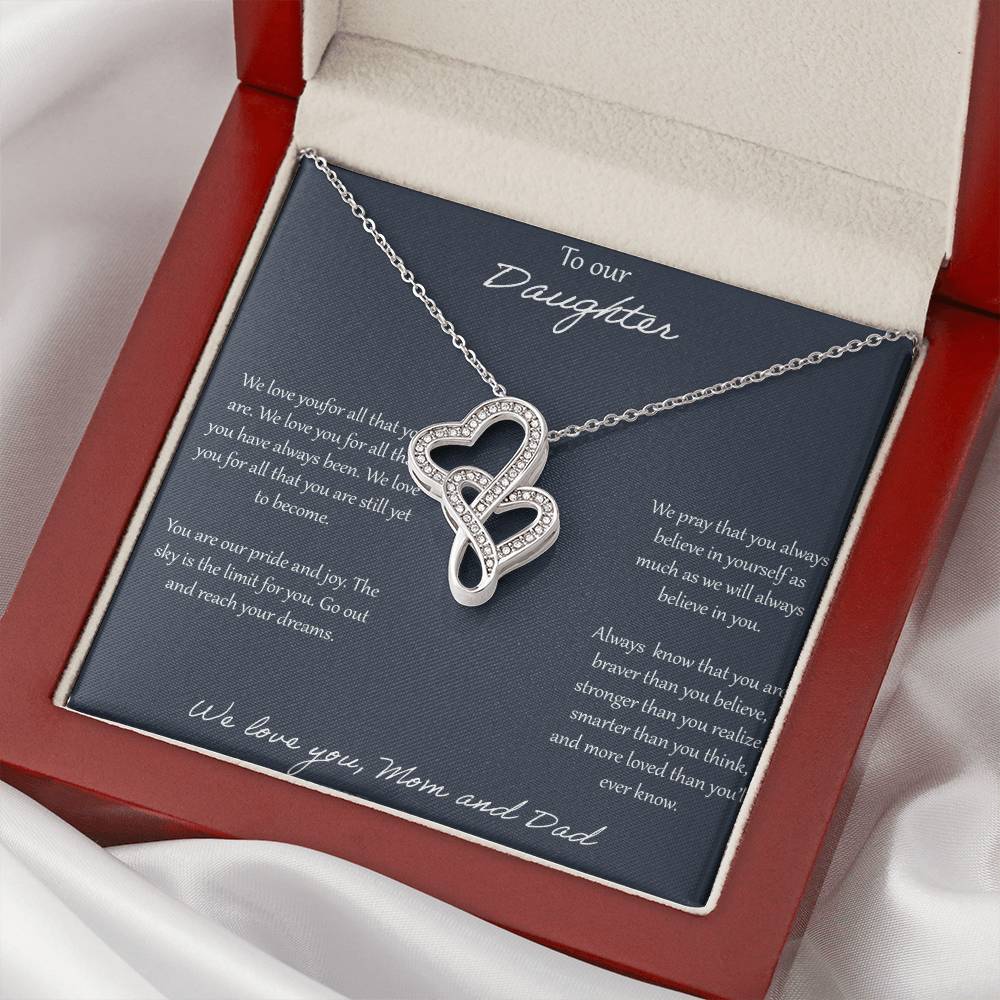 To Our Daughter We Love You For All That You Are - Mom & Dad Double Hearts Necklace