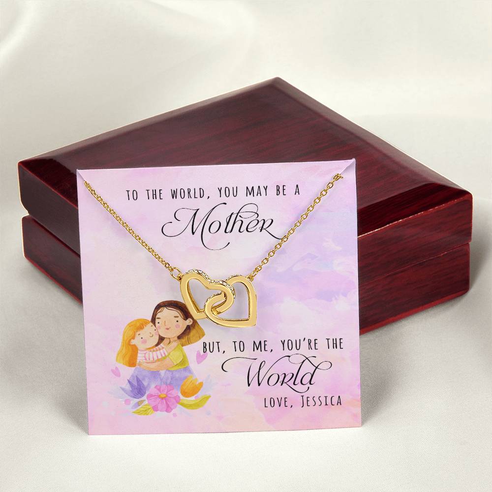 To The World You May Be A Mother To Me You'Re The World Interlocking Heart Necklace With Gift Card Interlocking Hearts Necklace