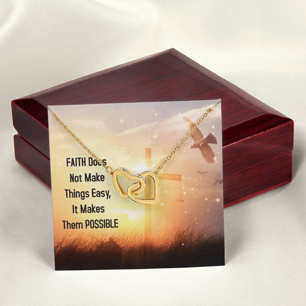 Faith Does Not Make Things Easy It Makes Them Possible Interlocking Hearts Necklace