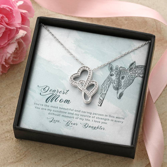 Dearest Mom-You're The Most Beautiful And Caring Person In This World.You Are My Sunsine And Mu Source Of Strengthin E Double Hearts Necklace