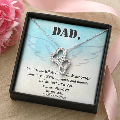 Dad - You Left Me Beautiful Memories - Necklace Double Hearts Necklace