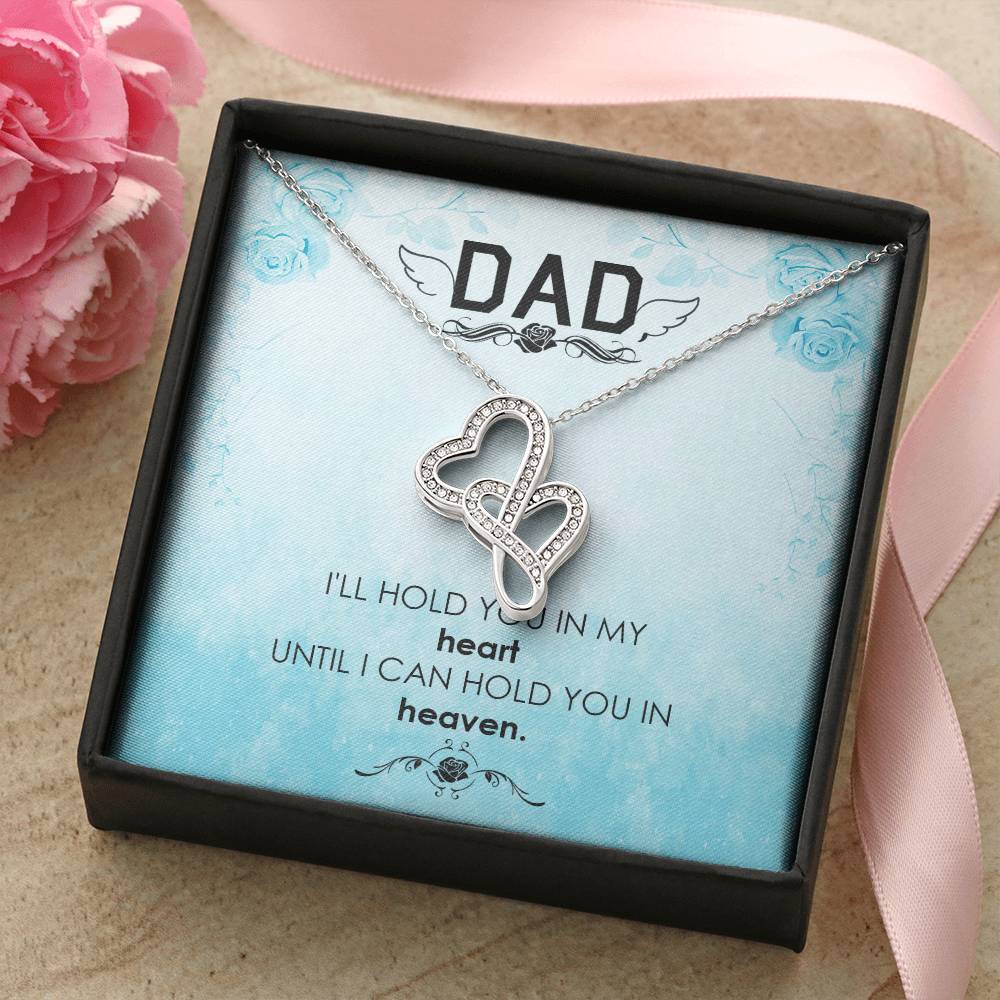 Dad - I'll Hold In My Heart - Necklace Double Hearts Necklace