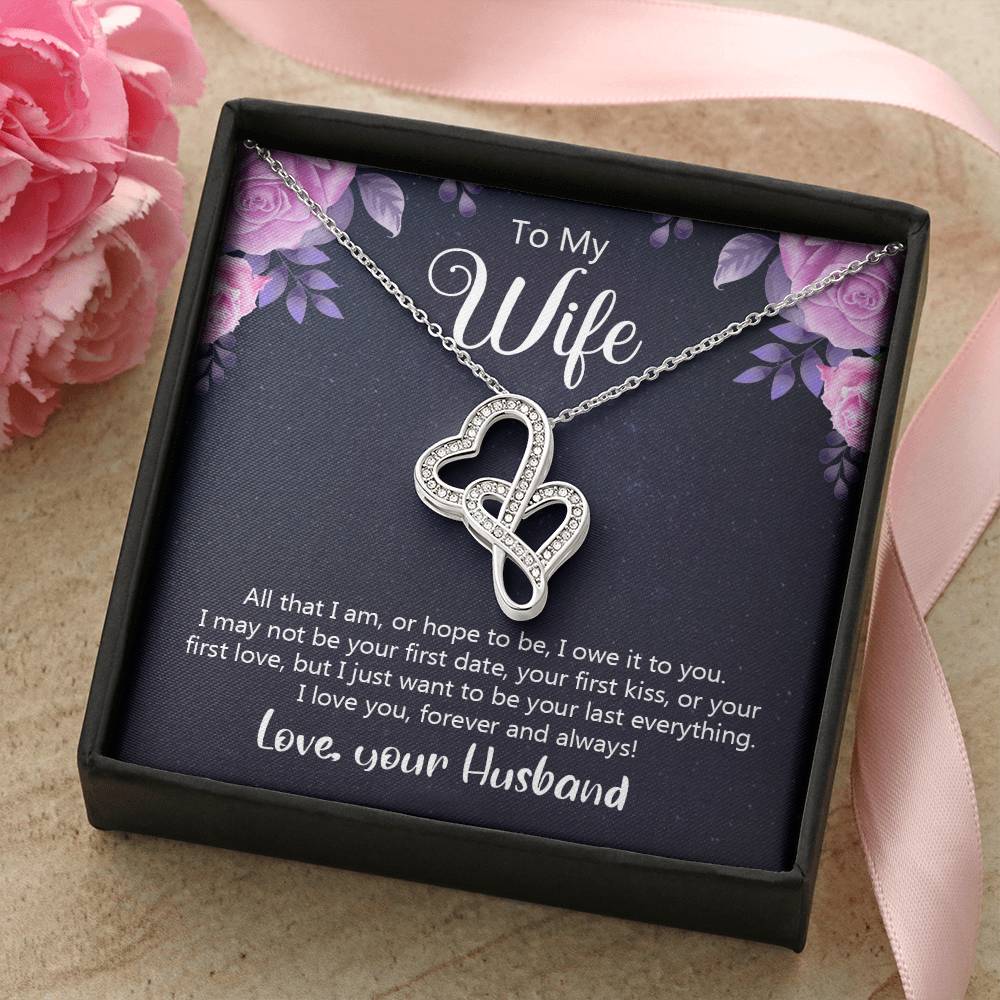 To My Wife All That I Am Or Hope To Be  Double Hearts Necklace