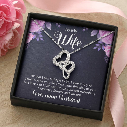 To My Wife All That I Am Or Hope To Be  Double Hearts Necklace