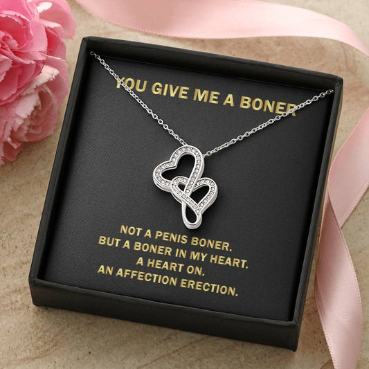 You Give Me A Heart Boner An Affection Erection Pendant Necklace Funny & Sarcastic Love For Her Mature Gift Gorgeous D Double Hearts Necklace