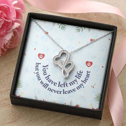 You Have Left My Life But You Will Never Leave My Heart -  Double Hearts Necklace