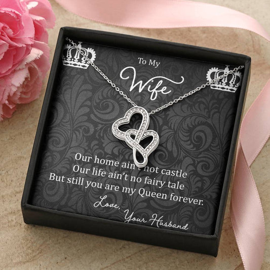To My Wife Our Home Ain't Not Castle Double Hearts Necklace