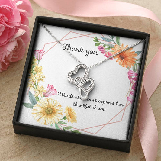 Words Cant Express How Thankful I Am Double Hearts Necklace