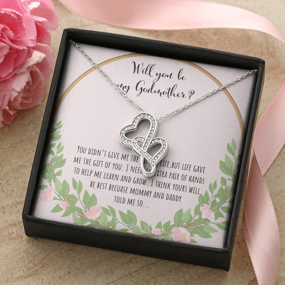 Will You Be My Godmother You Didn't Give Me The Gift Of Life Double Hearts Necklace