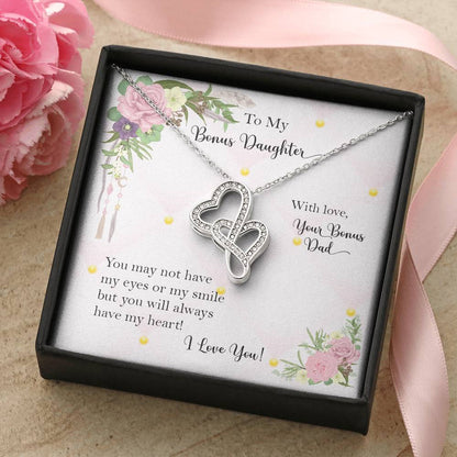 Bonus Daughter From Bonus Dad No Dna But You Have My Heart  1 Double Hearts Necklace