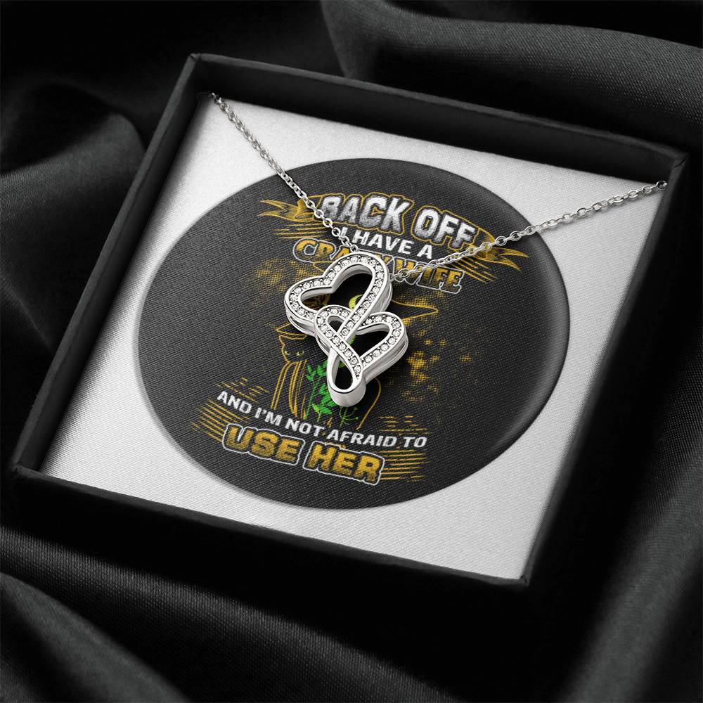 Back Off I Have A Crazy Wife Double Hearts Necklace