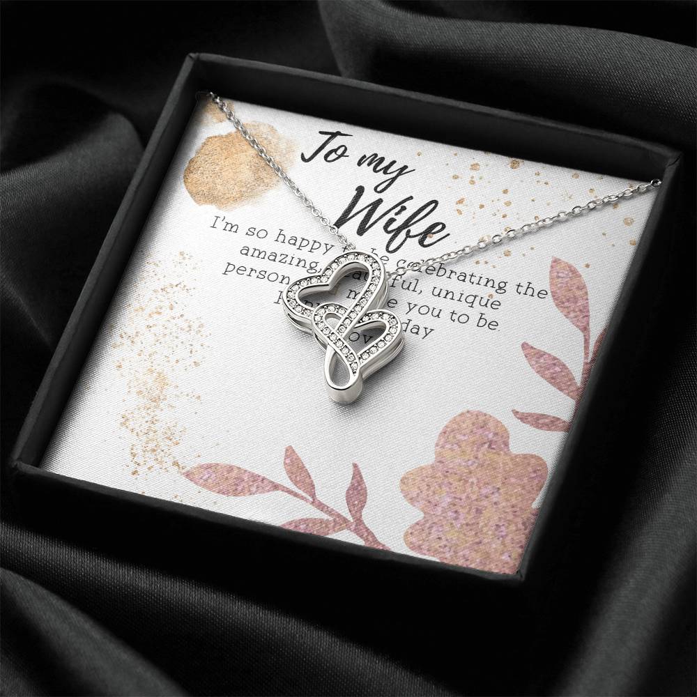 To My Wife Necklace - Happy Birthday My Love - Anniversary Gift For Wife Gift For Wife Wife Necklace Mothers Day Gift  Double Hearts Necklace