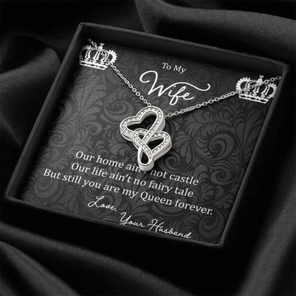To My Wife Our Home Ain't Not Castle Double Hearts Necklace