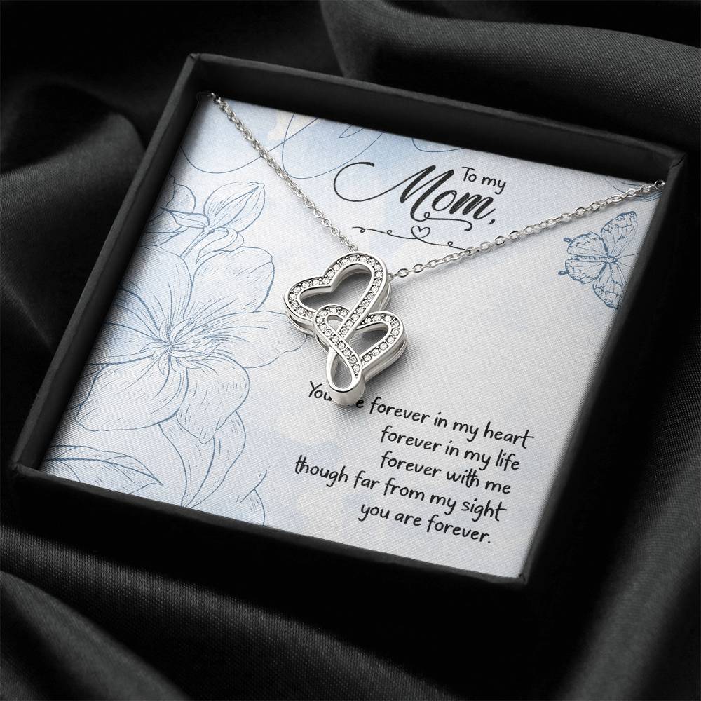 You Are Forever In My Heart - Great Gift For Mom Double Hearts Necklace
