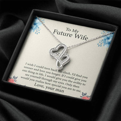 Gift For Future Wife - Birthday Gift For Future Wife - Christmas Gift Future Wife  To My Future Wife - You Will Always Double Hearts Necklace