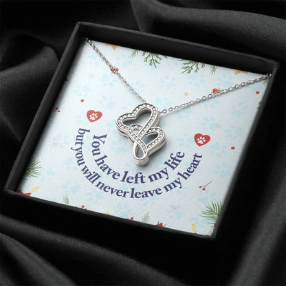 You Have Left My Life But You Will Never Leave My Heart -  Double Hearts Necklace