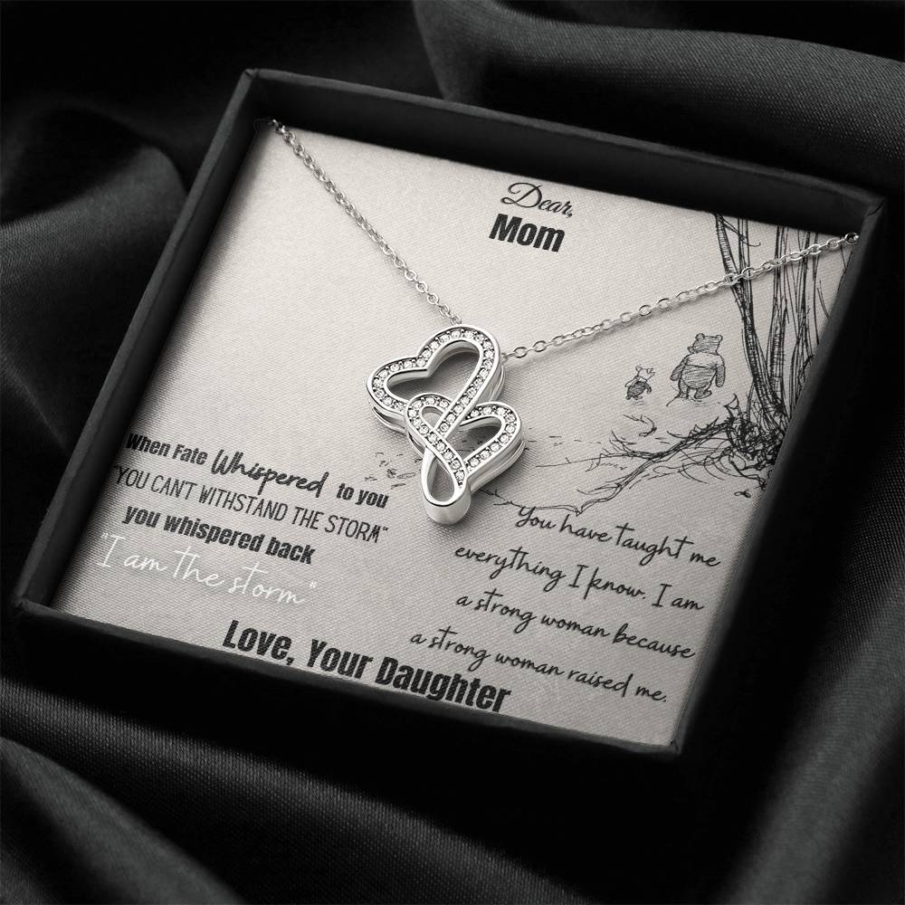 Dear Mom I Am Strong Because A Strong Women Raised Me Double Hearts Necklace