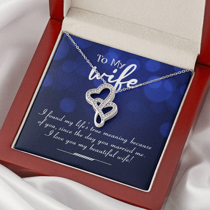 Collection Wife -To-My Wife - I Found My Life’S True Meaning Double Hearts Necklace