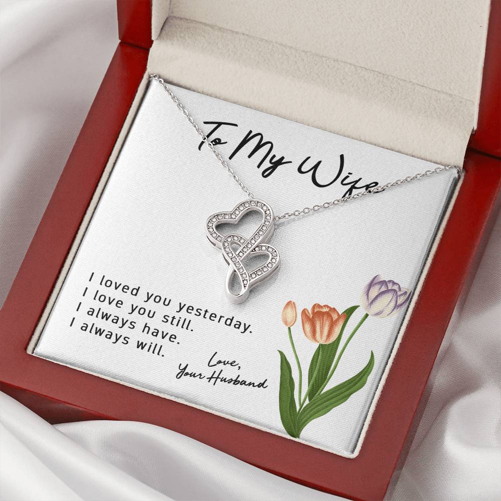 To My Wife Love Your Husband - Last Everything Necklace - To My Wife Necklace Anniversary Gift For Wife Gift For Wife  1 Double Hearts Necklace