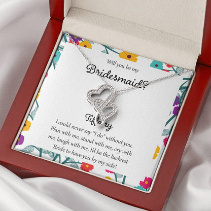Will You Be My Bridesmaid I Could Never Say I Do Without You Double Hearts Necklace