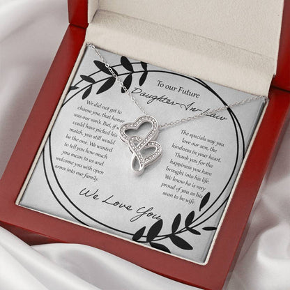 To Our Future Daughter In Law We Did Not Get To Choose You Double Hearts Necklace