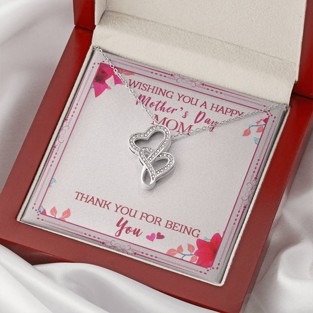 Wishing You A Happy Mother's Day Mom Thank You For Being You Double Hearts Necklace