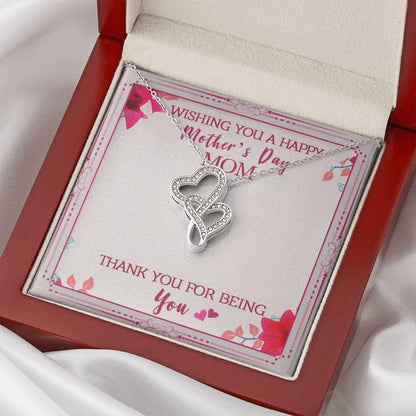 Wishing You A Happy Mother's Day Mom Thank You For Being You Double Hearts Necklace