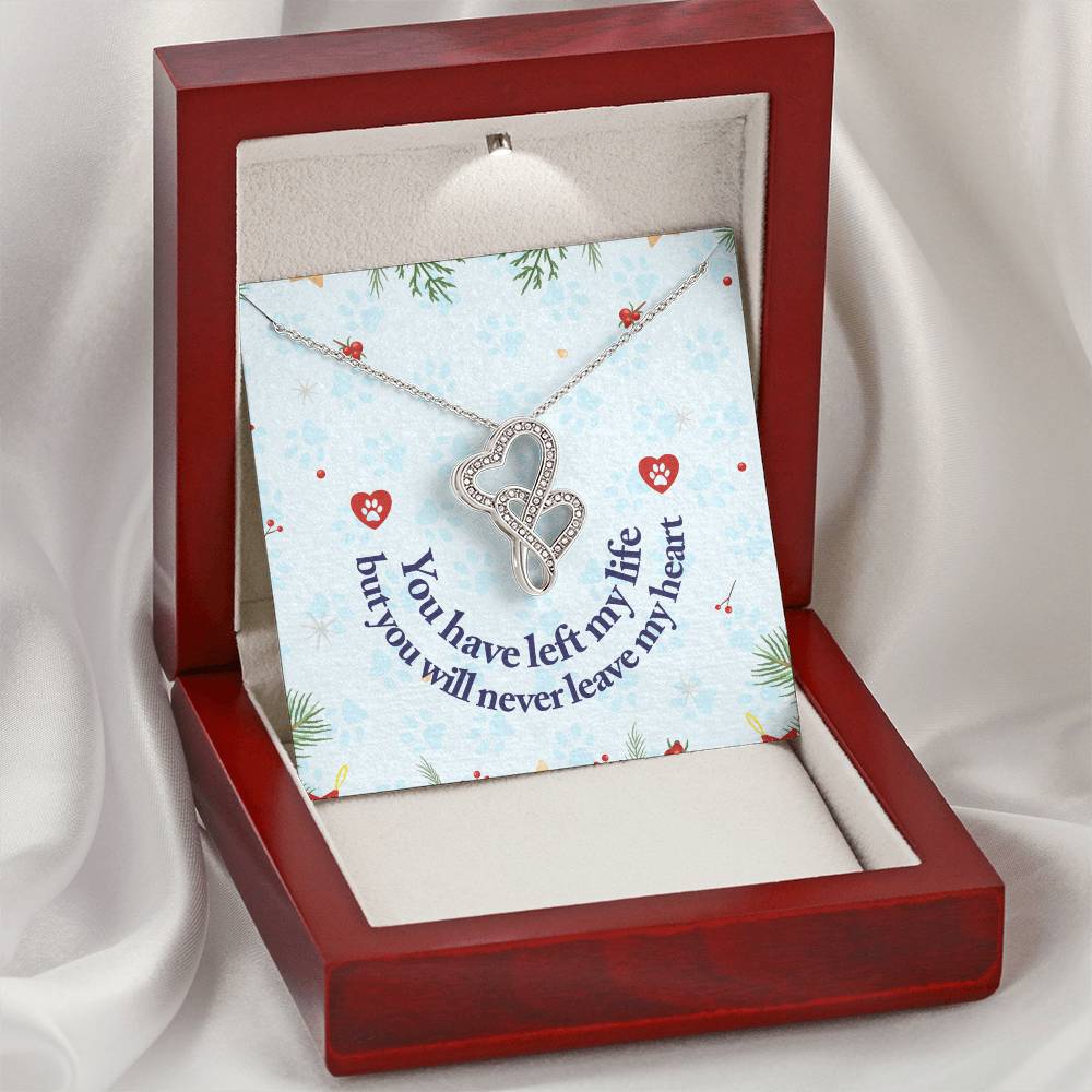 You Have Left My Life But You Will Never Leave My Heart -  Double Hearts Necklace