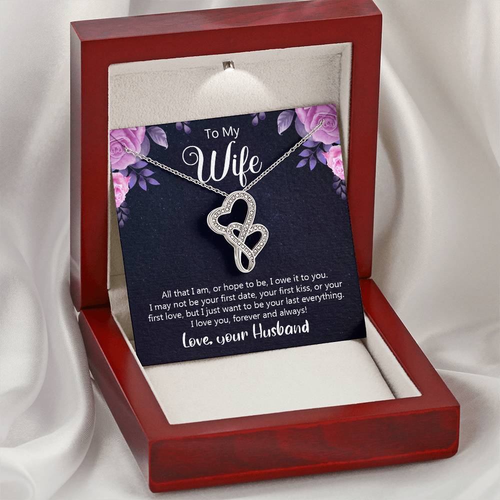 To My Wife All That I Am Or Hope To Be  Double Hearts Necklace