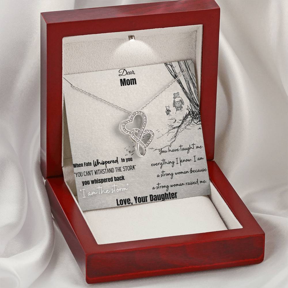 Dear Mom I Am Strong Because A Strong Women Raised Me Double Hearts Necklace