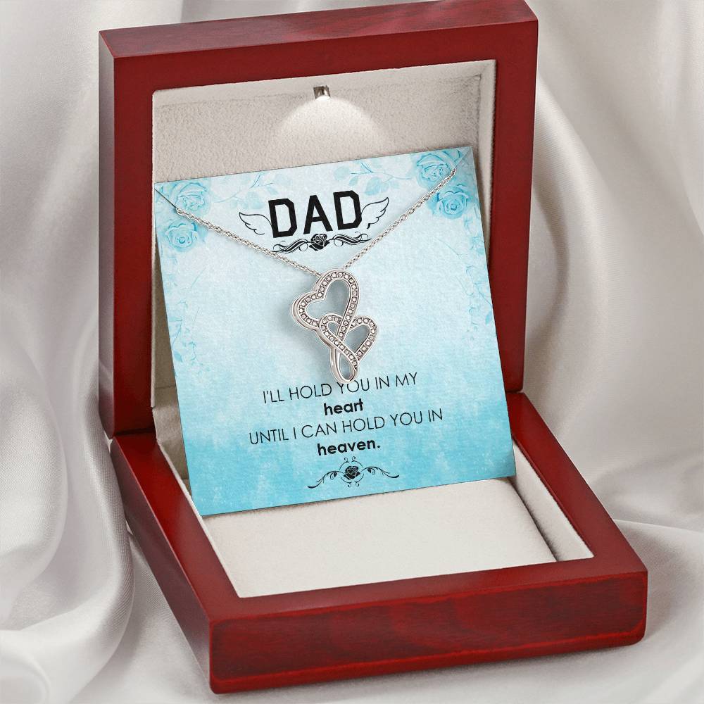 Dad - I'll Hold In My Heart - Necklace Double Hearts Necklace