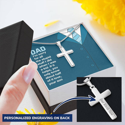 Dad Im Sorry Love Your Son Customize Engraved Cross Necklace