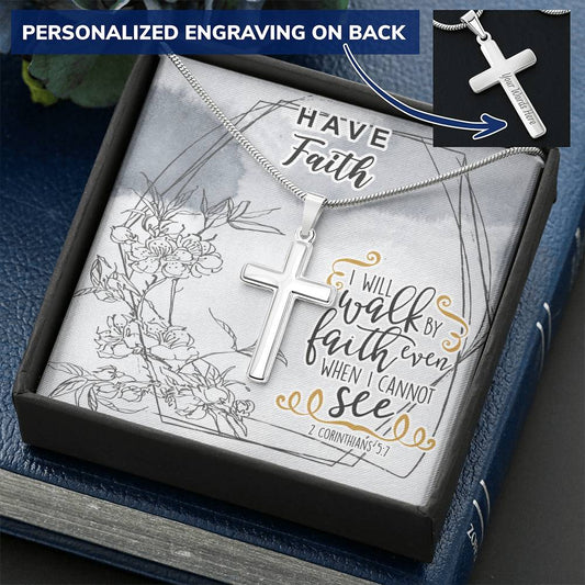 Dad To Son Gifts Cross Necklace Chain Bible Verse - I Will Walk By Faith Even When I Cannot See Customize Engraved Cross Necklace