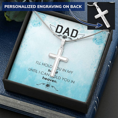 Dad - I'll Hold In My Heart - Necklace Customize Engraved Cross Necklace