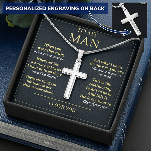 For Your Man - The One I Want To Be With - Cross Customize Engraved Cross Necklace