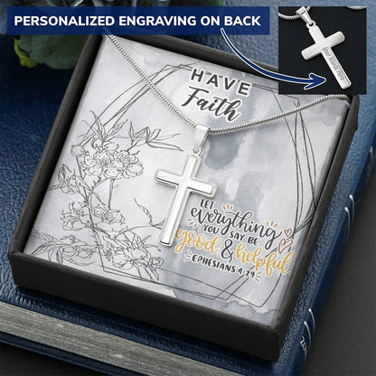 Dad To Son Gifts - Let Everything You Say Be Good & Helpful Customize Engraved Cross Necklace