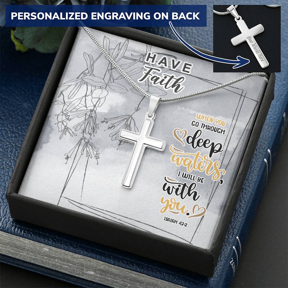 When You Go Through Deep Waters I Will Be With You Always Customize Engraved Cross Necklace