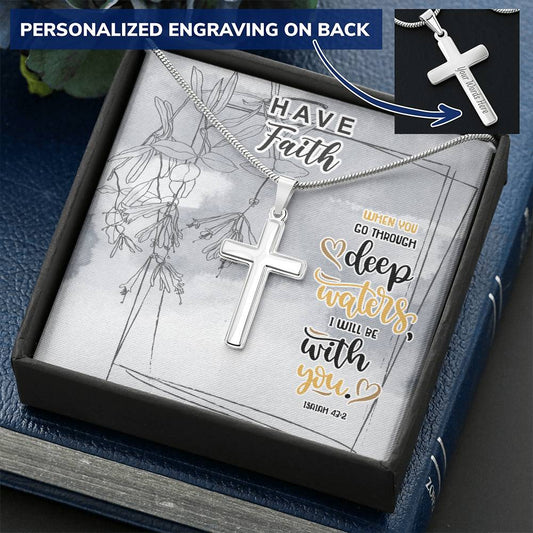 When You Go Through Deep Waters I Will Be With You Always Customize Engraved Cross Necklace