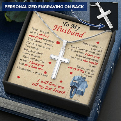 For Husband - End Of Our Lives - Cross Customize Engraved Cross Necklace