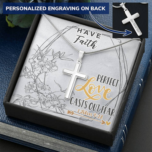 Dad To Son Gifts - Perfect Love Casts Out Fear Customize Engraved Cross Necklace