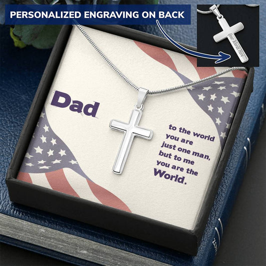 Dad - To The World You Are The Man But To Me You Are The World - Customize Cross Necklace Customize Engraved Cross Necklace