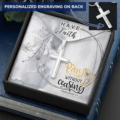 Dad To Son Gifts - Pray Without Ceasing Customize Engraved Cross Necklace