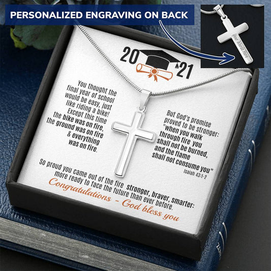 Class Of 2021 Graduation Gift For Him You Came Out Of Fire Customize Engraved Cross Necklace
