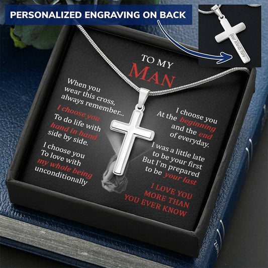 For Your Man - I Choose You To Love - Cross Customize Engraved Cross Necklace