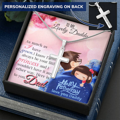 Fathers Day Gift To Daddy From Daughter . As Much As I Have Grown I Know I'll Always Be Your Little Princess. Customize Engraved Cross Necklace