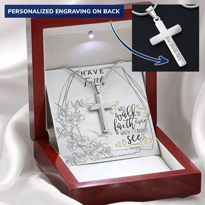 Dad To Son Gifts - I Will Walk By Faith Even When I Cannot See Customize Engraved Cross Necklace