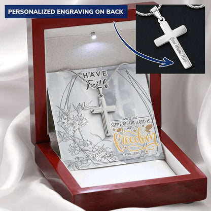 Dad To Son Gifts - Where The Spirit Of The Lord Is There Is Freedom 1 Customize Engraved Cross Necklace