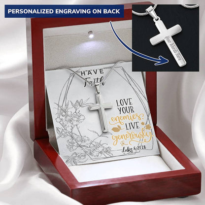 Dad To Son Gifts - Love Your Enemies Live Generously Customize Engraved Cross Necklace